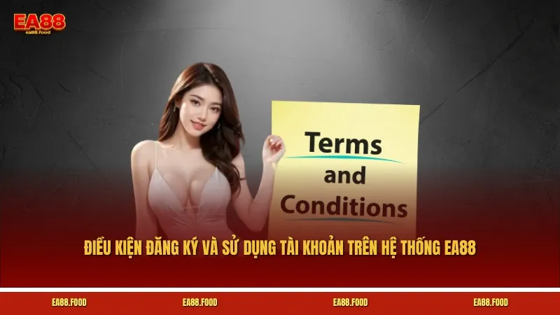 Điều kiện đăng ký và sử dụng tài khoản trên hệ thống EA88