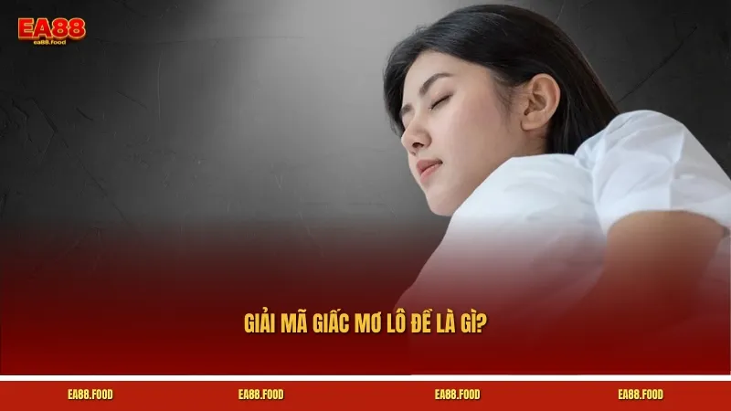 Giải mã giấc mơ lô đề là gì?