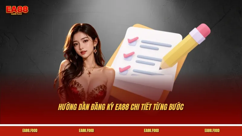 Hướng dẫn đăng ký EA88 chi tiết từng bước