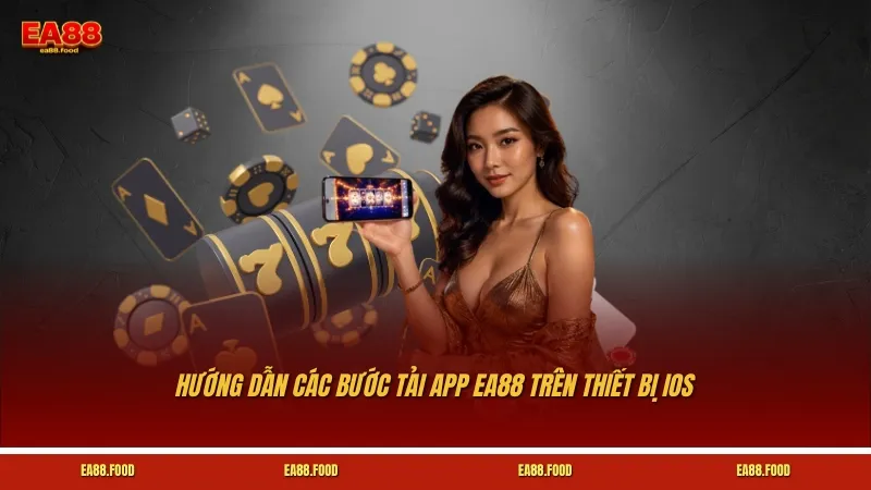 Hướng dẫn các bước tải app EA88 trên thiết bị iOS