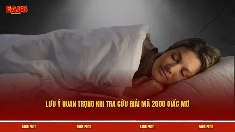 Lưu ý quan trọng  khi tra cứu giải mã 2000 giấc mơ