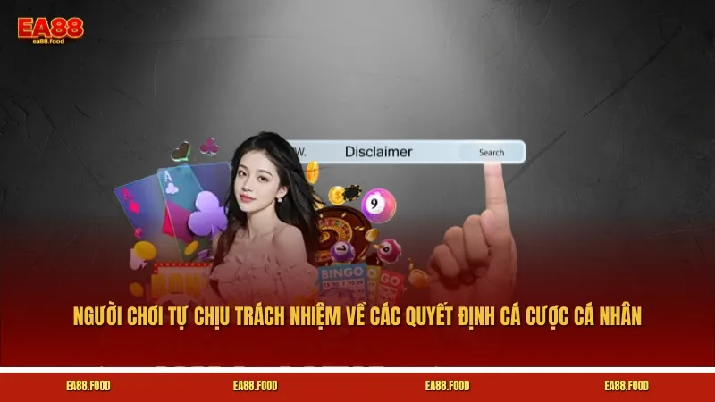 Người chơi tự chịu trách nhiệm về các quyết định cá cược cá nhân